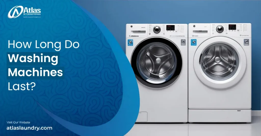 How Long Do Washing Machines Last?